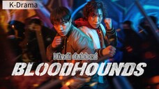 Bloodhounds episode 3 Hindi dubbed Crime, Thriller, Action