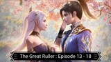 The Great Ruller : Episode 13 - 18 [ Sub Indonesia ]
