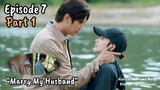 Part 1- Menikahlah Dengan Suamiku | Episode 7 #marrymyhusband #Syarlichannel