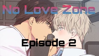 Name:No Love Zone [Episode 2] English Sub