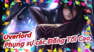 [Overlord/Kinh điển/Beat-synced] Tôi là người phụng sự các Đấng Tối Cao_A