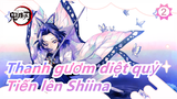 [Thanh gươm diệt quỷ] Tiến lên Shiina / Tổng hợp nhạc Anime 4_K2