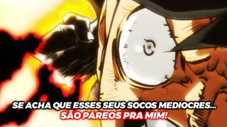 One piece Luffy [EDIT] Se acha que esses seus socos medíocres... São páreos pra mim!–UsoppSanStatus