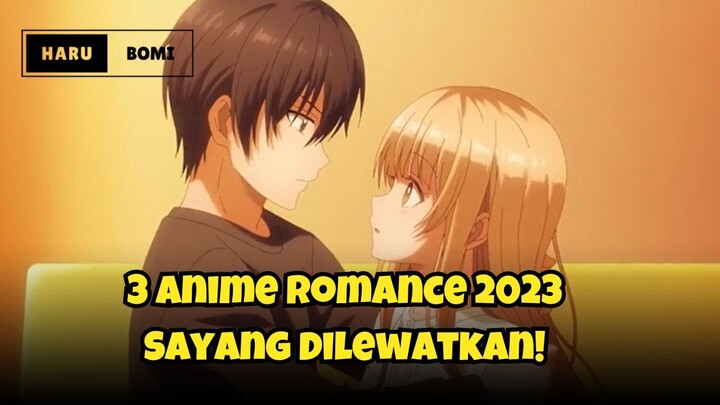 3 Anime Romance 2023 Wajib Ditonton!