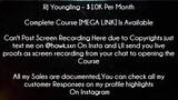 RJ Youngling Course $10K Per Month download