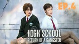 EP.4 |ENG SUB| Highschool Return of a Gangster