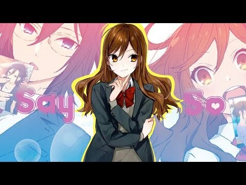 Horimiya「AMV」- Say So