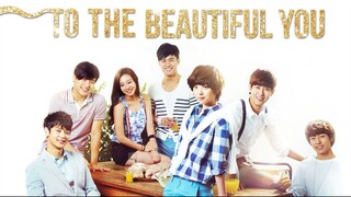 To The Beautiful You Ep. 16 (Finale) [Eng Sub]