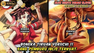 BONEKA TIRUAN YORIICHI MASTER PEMBURU IBLIS !! Demon Slayer Season 3 Episode 2