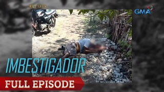 Lalaki, pinukpok ng martilyo at pinugutan ng ulo! (Full Episode) | IMBESTIGADOR