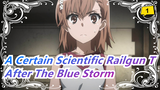 [A Certain Scientific Railgun T] After The Blue Storm (Talent Dream Road| Full Version ED)_1