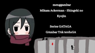 menggambar Mikasa Ackerman - Shingeki no Kyojin | series GATAGA (Gambar TAk tertuGa)