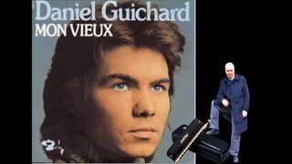 Harmonica - mon vieux - Daniel Guichard