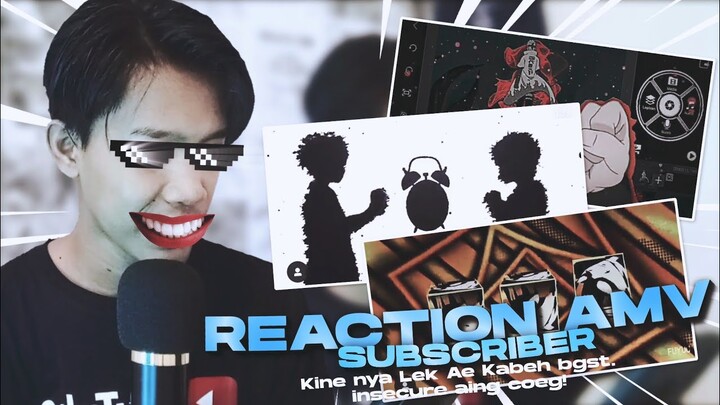 Reaction AMV Subcriber Keren parah coeg! KM nya Like Ae😈👊