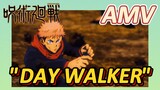 [Jujutsu Kaisen] AMV | "DAY WALKER" Benar-benar hebat sekali!