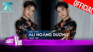 Anh Trai Ali Hoàng Dương mang tinh thần bứt phá đến với dàn 30 Anh Trai | Anh Trai "Say Hi"