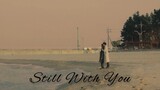FMV ; Still With You // Unintentional Love Story