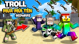 KHANGG TROLL NOOB BẰNG MƯA MŨI TÊN CỰC VIP BEDWARS *NOOB VANHMC PRO PVP GÁY CÂN CẢ NOOB TEAM CÁI KẾT