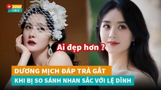 Dương Mịch đáp trả cực gắt khi bị so sánh với Triệu Lệ Dĩnh ai đẹp hơn?|Hóng Cbiz