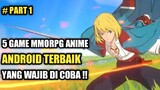 5 Game Anime MMORPG Android Terbaik Yang Wajib Di Coba !!