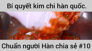 Bí quyết kim chi hàn quốc chuẩn người Hàn chia sẻ #10