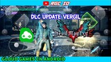 Devil May Cry 5 Update DLC VERGIL Di Gloud Games CN Android