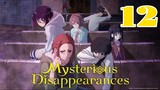 Mysterious Disappearances Episode 12