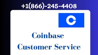 Coinbase Customer Service +1(866)-245-4408 Dial Phone Number