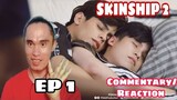 SKINSHIP SS2 EP1 / Commentary+Reaction | Reactor ph