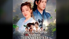 AYAH PEMIMPIN BANDIT TERNYATA RAJA TERBARU ( EPS.02 SUB INDO FULL MOVIES )