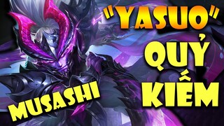 Vương Giả Vinh Diệu  - Review "Yasuo Quỷ Kiếm " Gọi Tên Musashi