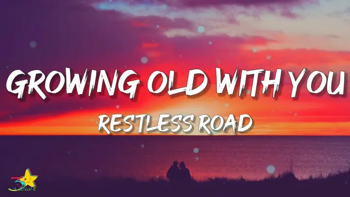 Restless Road - Growing Old With You (First Dance Version) | Lyrics
