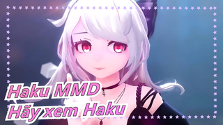 [Haku MMD] Hãy xem Haku