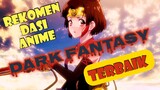 Okkeh !! Ini dia Rekomendasi Anime DARK FANTASY terbaik yang tidak boleh kalian lewatkan, Ikuzoooo