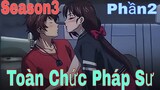 Tóm tắt anime: Toàn Chức Pháp Sư | Season3(P2) | Tóm tắt anime hay | Review anime | Sún Review Anime