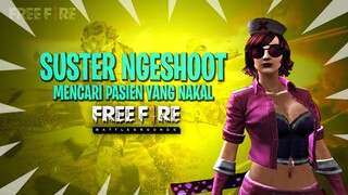 SUSTER NGESHOT MENYUNTIK M4TI PASIEN YANG LARI!! FREE FIRE INDONESIA