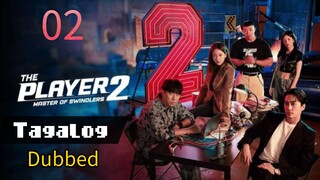 The Player 2: Master of Swindlers Episode 02 Tagalog Dubbed