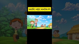 Ngốc học khôn P1 #khoanhkhackydieu #baihoccuocsong #phimhoathinh