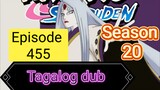 Episode - 455 @ Season 20 '@ Naruto shippuden @ Tagalog dub