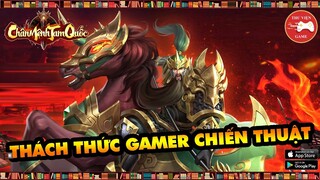 NEW GAME || CHÂN MỆNH TAM QUỐC - THÁCH THỨC GAMER CHIẾN THUẬT TAM QUỐC...! || Thư Viện Game