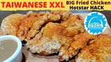 TAIWANESE XXL BIG FRIED CHICKEN | HOT STAR Chicken Food Hack | TAIWAN'S NO. 1 CHICKEN