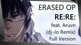 ERASED OP: Re:Re: feat. Aruvn [ dj-Jo Remix ] Full Version