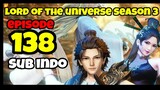 lord of the universe season 3 episode 138 sub indo