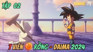 Dragon ball daima tập 02 thuyết minh