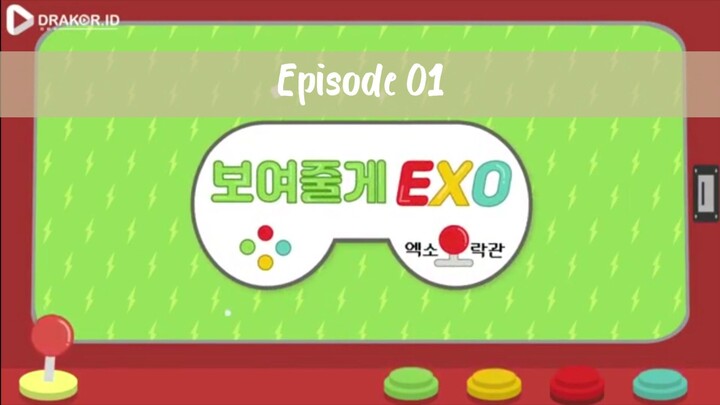 (SUB INDO) EXO Arcade Season 1 Eps. 01