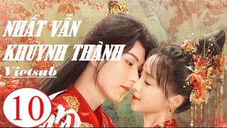 Nhất Vẫn Khuynh Thành - Tập 10 | Vietsub - Lý Ca Dương, Kha Dĩnh