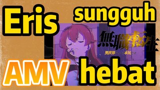 [Mushoku Tensei] AMV | Eris sungguh hebat