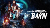 There's Something in the Barn Official Trailer