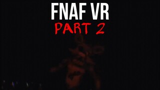 i get fucking killed - fnaf nights at fuckos vr part 2