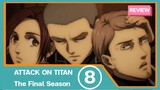 [รีวิว] Attack on Titan The Final Season  |  EP.8  | อยู่ตรงนี้เสมอ